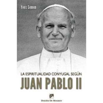 Espiritualidad conyugal Segun Juan Pablo: 69 - Semen, Yves