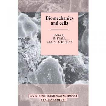 Seminario de Biomecánica y Células (Serie de Seminarios de la Sociedad para la Biología Experimental, Volumen 54)