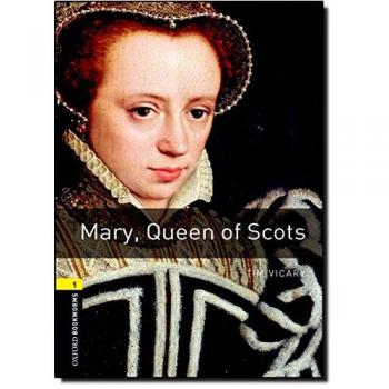 Libro de Lectura Oxford Bookworms: Nivel 1 - María, Reina de Escocia