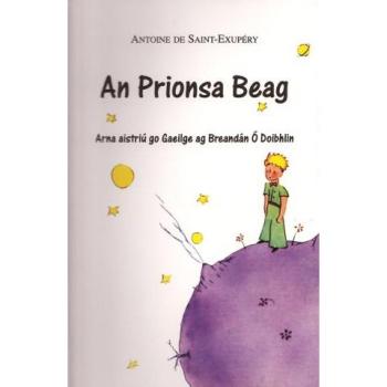 An Prionsa Beag: El Principito - Edición Ilustrada para Niños