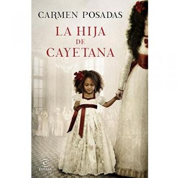 La hija de Cayetana - Carmen Posadas