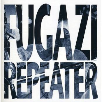 REPEATER + 3 SONGS - Fugazi