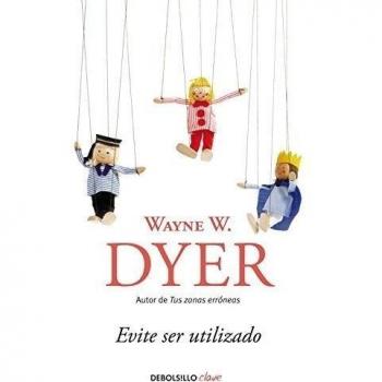 Evite ser utilizado - Wayne W. Dyer