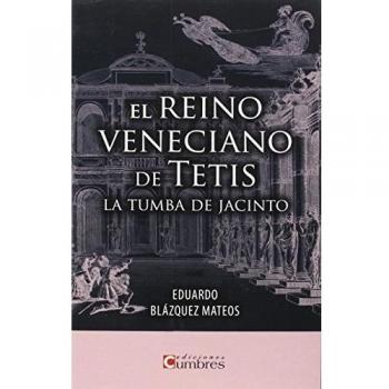 El reino veneciano de Tetis: La tumba de Jacinto