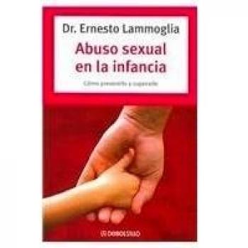 El Abuso Sexual En La Infancia / Sexual Abuse in Childhood: 9700517721Como prevenirlo y superarlo / How to Prevent and Overcome it