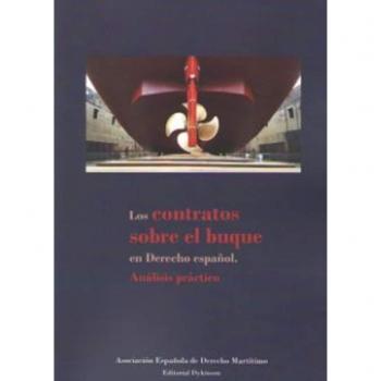 Los contratos sobre el buque en derecho español. Análisis práctico