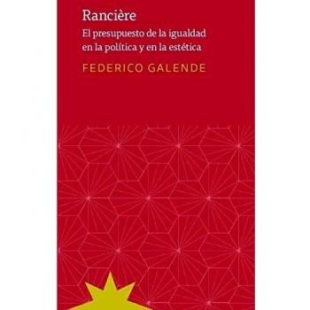 Ranciere: El presupuesto de la igualdad en la política y en la estétic