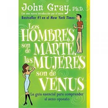 Men Are from Mars, Women Are from Venus - Relationship Guide by John Gray