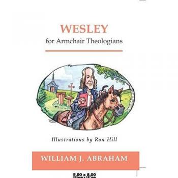 Wesley for Armchair Theologians