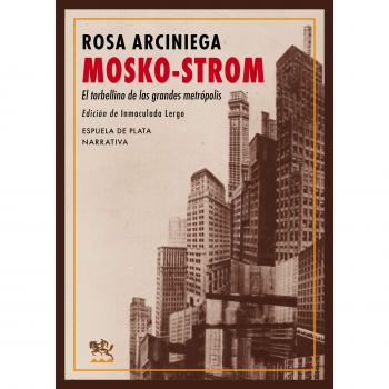 Mosko-strom: El torbellino de las grandes metrópolis