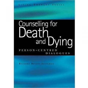 Counselling for Death and Dying: Person-Centred Dialogues