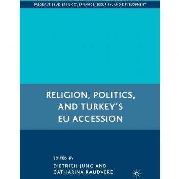Religion, Politics, and Turkey's EU Accession