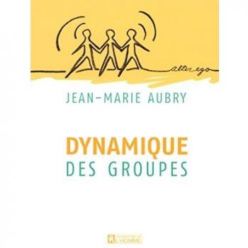 Group Dynamics Training Manual by Jean-Marie Aubry