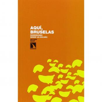 Aquí Bruselas: Digresiones desde un escaño