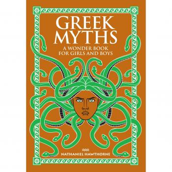 Greek Myths: A Wonder Book for Girls and Boys