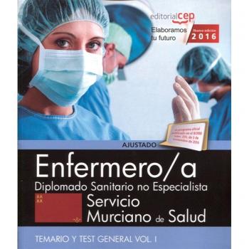 Enfermero/a. Servicio Murciano de Salud. Diplomado Sanitario no Especialista. Temario y Test General Vol. I.