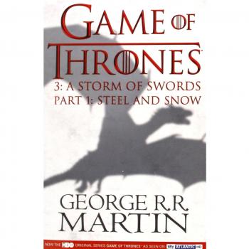 Tormenta de Espadas: Parte 1 Acero y Nieve (Canción de Hielo y Fuego, Libro 3) - Edición de la serie de televisión