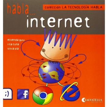 La tecnología habla 7: Habla...internet