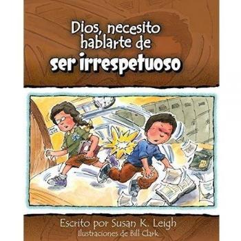 Dios, Necesito Hablarte Deser Irrespetuoso
