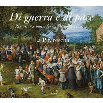 Di Guerra E Di Pace / La Pifarescha