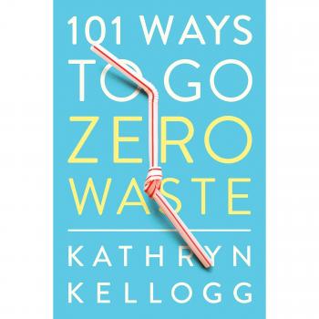 101 Ways to Go Zero Waste