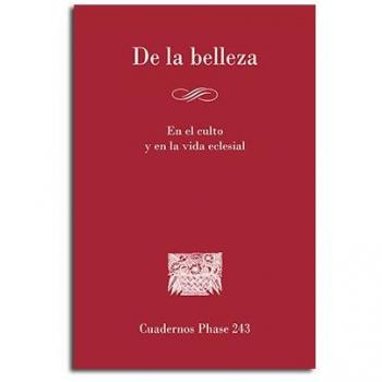 De La belleza. En El culto y En La Vida: 243