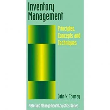 Comprehensive Inventory Management Guide: Principles, Concepts, and Techniques for Effective Materials Management