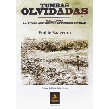Tumbas olvidadas: Gallípoli. La tumba que muchos quisieron olvidar