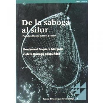 De la saboga al silur. Pescadors fluvials de l'Ebre a Tivenys
