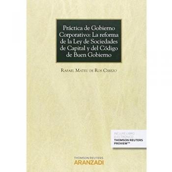 Práctica de Gobierno Corporativo: La reforma de la Ley de Sociedades de Capital y del Código de Buen Gobierno: 770