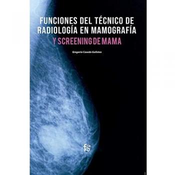 Funciones del técnico de radiología en mamografía: Y SCREENING DE MAMA