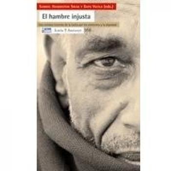 El hambre injusta: Una crónica reciente de la lucha por los alimentos y la dignidad