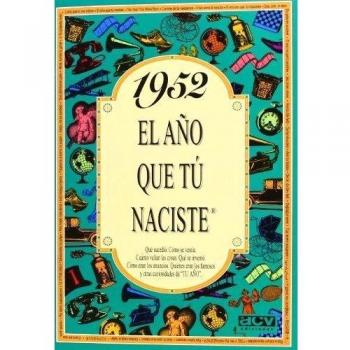 1952 EL AÑO QUE TU NACISTE