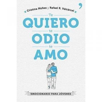 Te quiero, te odio, te amo - Cristina Nuñez Pereira