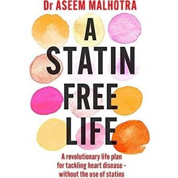 A statinfree life a revolutionary life plan for tackling heart disease z without the use of statins