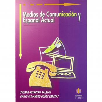 MEDIOS DE COMUNICACION Y ESPAÑOL ACTUAL
