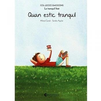 Quan estic tranquil