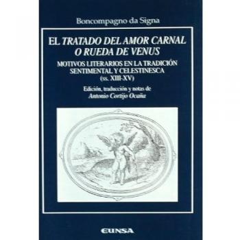 El tratado del amor carnal o rueda de Venus: motivos literarios en la tradición sentimental y celestinesca