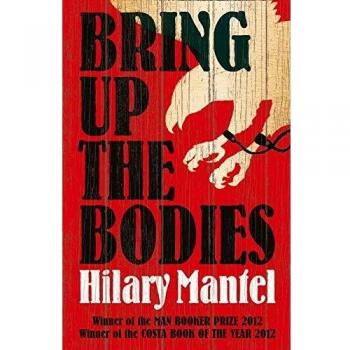 Bring Up the Bodies - Libro de bolsillo de Hilary Mantel, secuela ganadora del Premio Booker de 'Wolf Hall'