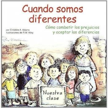 Cuando somos diferentes: Cómo combatir los prejuicios y aceptar las diferencias: 38