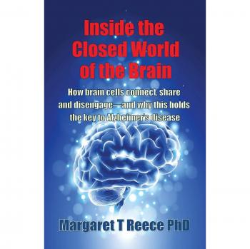 Inside the Closed World of the Cerebro: Conexiones, Compartición y Desconexión de Células Neuronales - Clave para la Enfermedad de Alzheimer (Fisiología, Vol. 2)