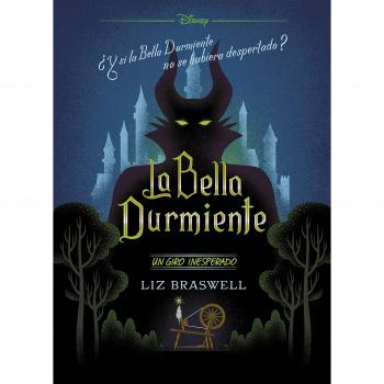 La Bella Durmiente. Un giro inesperado: Narrativa - Disney