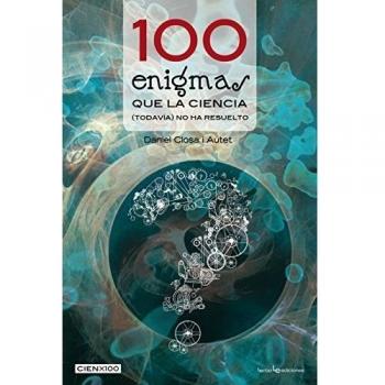 100 Enigmas Que La Ciencia