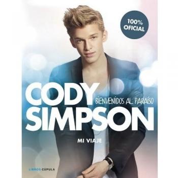 Cody Simpson. Bienvenidos al paraíso: Mi viaje
