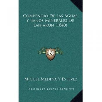 Compendio De Las Aguas Y Banos Minerales De Lanjaron