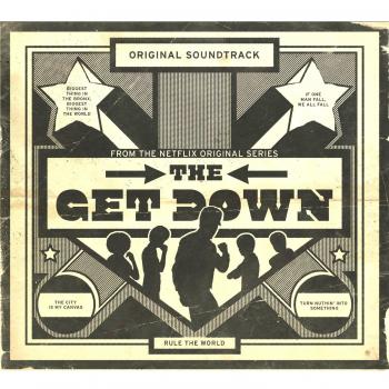 The Get Down: Original Soundtrack From The Netflix Original Series