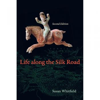 Life Along the Silk Road: Second Edition
