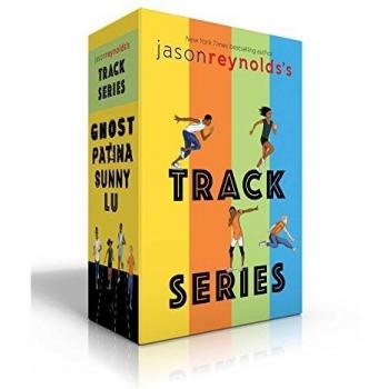 Jason Reynolds's Track Series: Ghost; Patina; Sunny; Lu