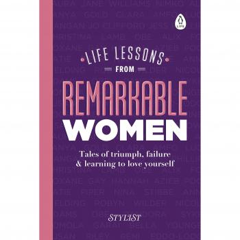 Lecciones de Vida de Mujeres Notables: Cuentos de Triunfo, Fracaso y Aprender a Amarte a Ti Misma