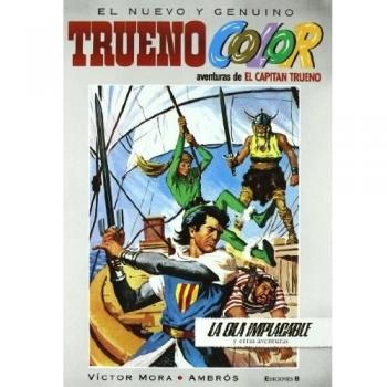 ¡La ola implacable! Y otras aventuras de El Capitán Trueno - Victor Mora Ambros
